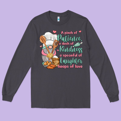 A Pinch Of Patience A Dash Of Kindness A Spoonful Long Sleeve Tee Designed By Jahusdesignshop