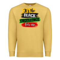 Antique Gold it s the black excellence for me Premium Sweatshirt - MaliasSmallBusiness