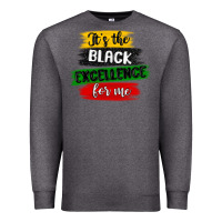Charcoal Heather it s the black excellence for me Premium Sweatshirt - MaliasSmallBusiness