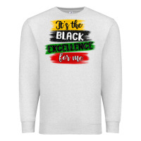 Oatmeal Heather it s the black excellence for me Premium Sweatshirt - MaliasSmallBusiness