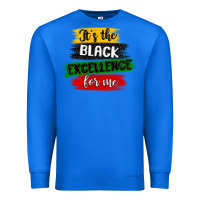 True Royal it s the black excellence for me Premium Sweatshirt - MaliasSmallBusiness