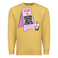 Antique Gold caution i haven't had my coffee yet Premium Sweatshirt - MaliasSmallBusiness