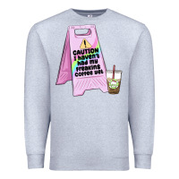Heather Grey caution i haven't had my coffee yet Premium Sweatshirt - MaliasSmallBusiness