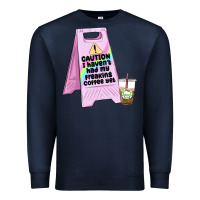 Navy caution i haven't had my coffee yet Premium Sweatshirt - MaliasSmallBusiness