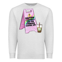 Oatmeal Heather caution i haven't had my coffee yet Premium Sweatshirt - MaliasSmallBusiness