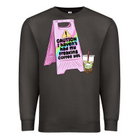 Smoke caution i haven't had my coffee yet Premium Sweatshirt - MaliasSmallBusiness