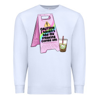 White caution i haven't had my coffee yet Premium Sweatshirt - MaliasSmallBusiness
