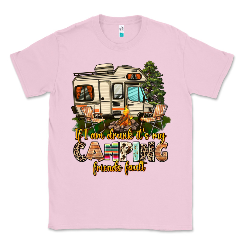 If I Am Drunk Its My Camping Friends Fault Classic Tee by AdoDesignShop | Teevron