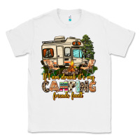 White if i am drunk its my camping friends fault Classic Tee - AdoDesignShop