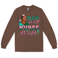 Chestnut afro  nurse sleep all day nurse all night Long Sleeve Tee - AdoDesignShop