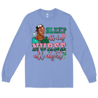 Colony Blue afro  nurse sleep all day nurse all night Long Sleeve Tee - AdoDesignShop