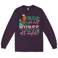 Plum afro  nurse sleep all day nurse all night Long Sleeve Tee - AdoDesignShop