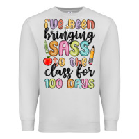 Dove Grey i ve been bringing sass to the class for 100 days Premium Sweatshirt - MaliasSmallBusiness