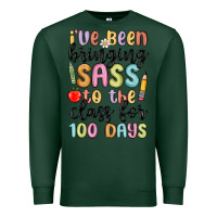 Sports Green i ve been bringing sass to the class for 100 days Premium Sweatshirt - MaliasSmallBusiness