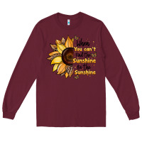 Burgundy when you can't find the sunshine be the sunshine Long Sleeve Tee - JahusDesignShop