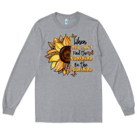 Heather Grey when you can't find the sunshine be the sunshine Long Sleeve Tee - JahusDesignShop