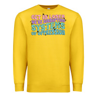 Lemon get in loser we're disrupting systems of oppressio Premium Sweatshirt - MaliasSmallBusiness