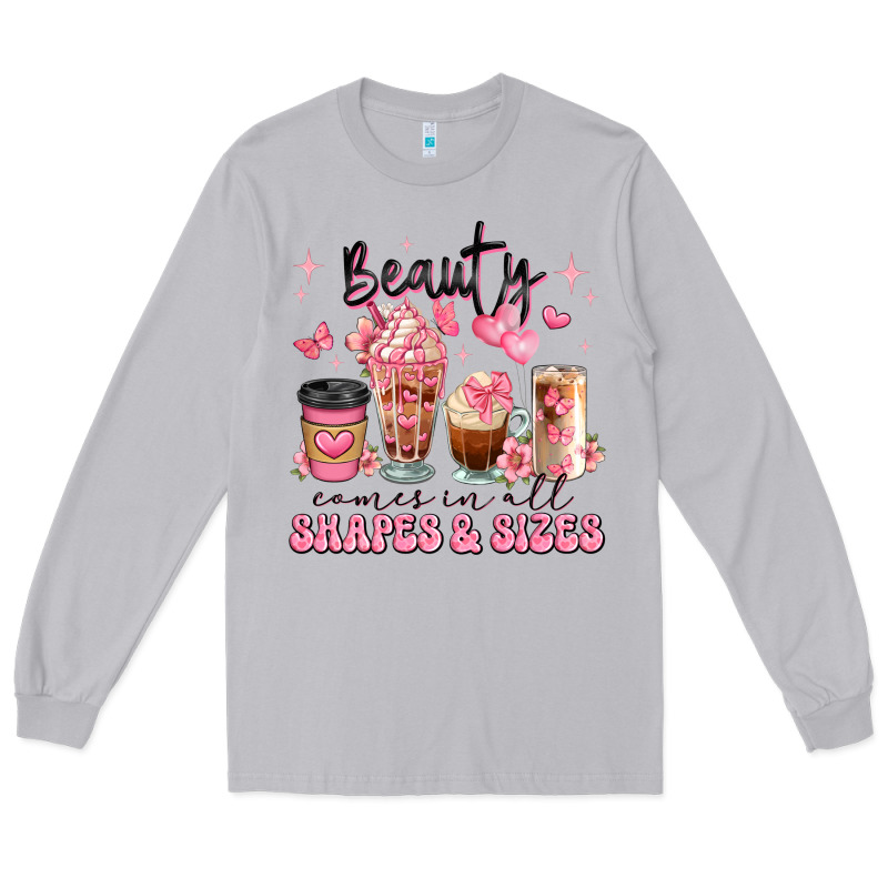 Beauty Comes In All Shapes And Sizes Coffee Cups Long Sleeve Tee by JahusDesignShop | Teevron