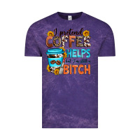 Cloud Purple i pretend coffee helps but i'm still a bitch Vintage Tee - Zillion Design Studio