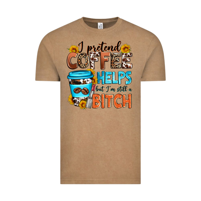 I Pretend Coffee Helps But I'm Still A Bitch Vintage Tee by Zillion Design Studio | Teevron