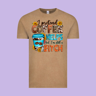 I Pretend Coffee Helps But I'm Still A Bitch Vintage Tee Designed By Zillion Design Studio