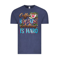 Vintage Denim coffee because adulting is hard Vintage Tee - Zillion Design Studio
