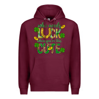 Burgundy Who Needs Luck When You're This Cute St. Patricks Premium Hoodie - BundleAndBundleShop