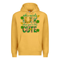 Mustard Who Needs Luck When You're This Cute St. Patricks Premium Hoodie - BundleAndBundleShop