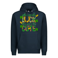 Navy Who Needs Luck When You're This Cute St. Patricks Premium Hoodie - BundleAndBundleShop