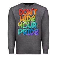 Charcoal Heather dont hide your pride Premium Sweatshirt - MaliasSmallBusiness