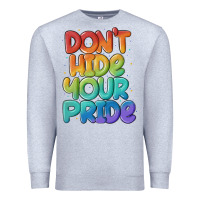 Heather Grey dont hide your pride Premium Sweatshirt - MaliasSmallBusiness