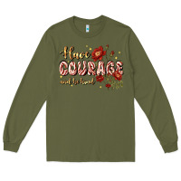 Army Green have courage and be kind Long Sleeve Tee - JahusDesignShop