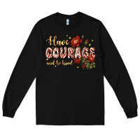 Black have courage and be kind Long Sleeve Tee - JahusDesignShop