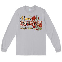 Moon Dust have courage and be kind Long Sleeve Tee - JahusDesignShop