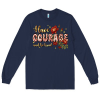 Navy have courage and be kind Long Sleeve Tee - JahusDesignShop