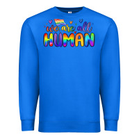 True Royal we are all human Premium Sweatshirt - MaliasSmallBusiness