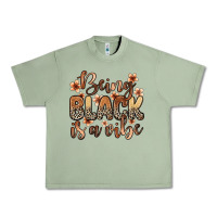 Oil Green Being black is a vibe Urban Heavy Tee - Zillion Design Studio