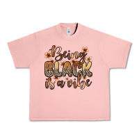 Salmon Being black is a vibe Urban Heavy Tee - Zillion Design Studio