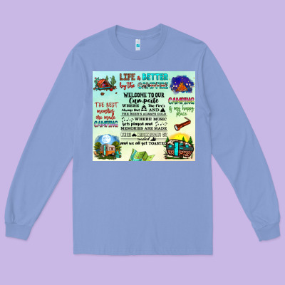 Life Is Better By The Campfire Long Sleeve Tee Designed By Jahusdesignshop