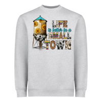 Heather Grey life is better in a small town Heavyweight Sweatshirt - Zillion Design Studio