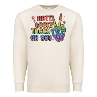 Sandshell hate looks tacky on you pride Premium Sweatshirt - MaliasSmallBusiness