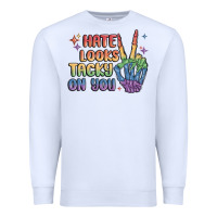 White hate looks tacky on you pride Premium Sweatshirt - MaliasSmallBusiness