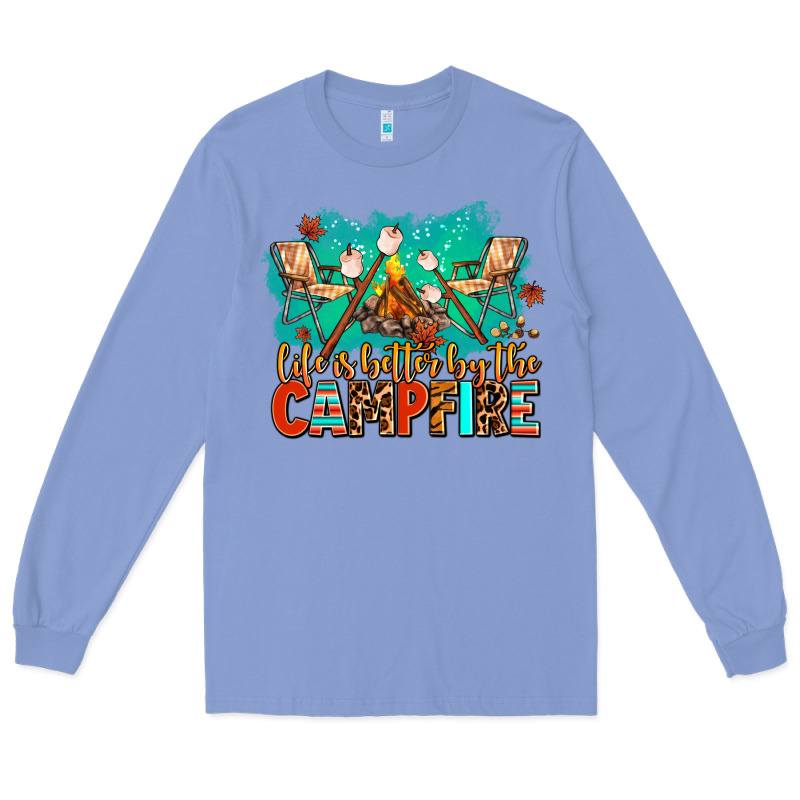 Life Is Better By The Campfire Long Sleeve Tee by AdoDesignShop | Teevron