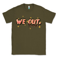 Army Green we out teacher Classic Tee - JahusDesignShop