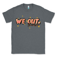 Charcoal Heather we out teacher Classic Tee - JahusDesignShop