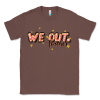 Chestnut we out teacher Classic Tee - JahusDesignShop
