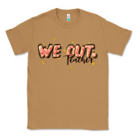 Toasted Coconut we out teacher Classic Tee - JahusDesignShop