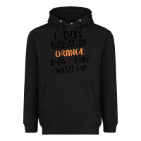Black i look great in orange don't play with me Heavyweight Hoodie - MaliasSmallBusiness