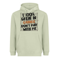 Matcha i look great in orange don't play with me Heavyweight Hoodie - MaliasSmallBusiness