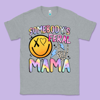 Somebody's Feral Mama Classic Tee Designed By Jahusdesignshop
